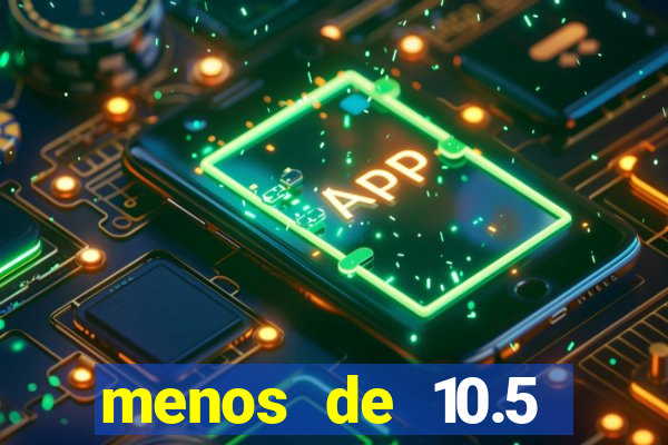 menos de 10.5 escanteios o que significa
